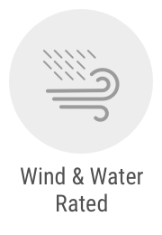 Wind & Water Rated